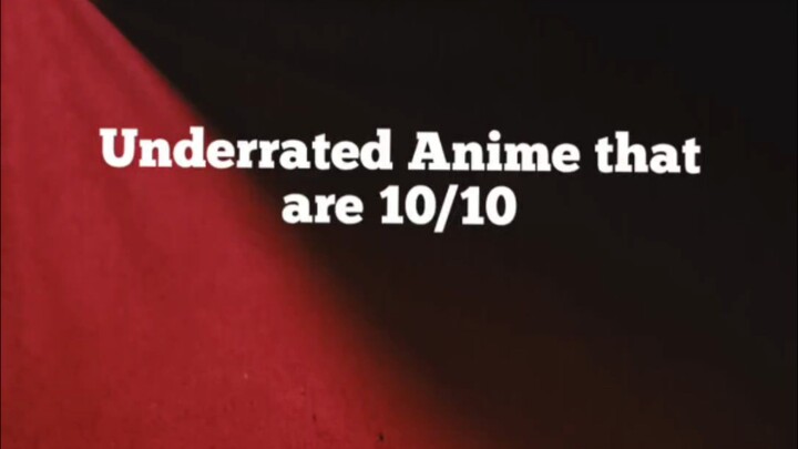 Fire Underrated Anime that are 10/10 must a watch 🔥