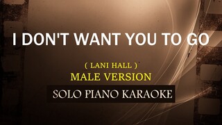 I DON'T WANT YOU TO GO ( MALE VERSION ) ( LANI HALL ) COVER_CY