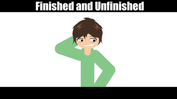 Finished and Unfinished animasi lama (sticknodes)