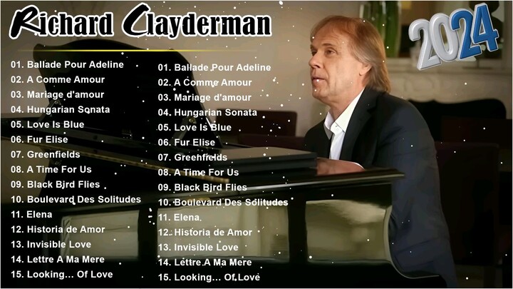 Ballade Pour Adeline - Richard Clayderman Greatest Hits Full Album 2024 🎹Classic Piano Songs 2024