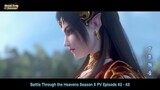 Battle Through the Heavens Season 5 PV Episode 42-43