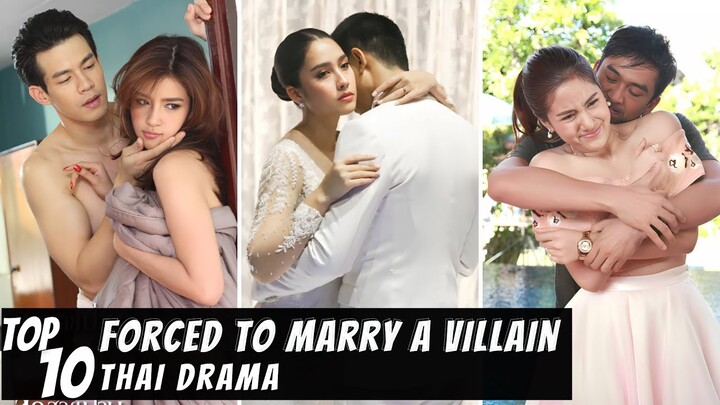 [Top 10] Forced to Marry a Villain in Thai Lakorn | Thai Drama