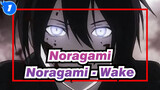 [Noragami/Epik],Noragami,-,Wake_1