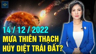 14/12/2022 Mưa thiên thạch hủy diệt trái đất -Lời tiên tri lạnh gáy của Vanga và Nostradamus về 2022