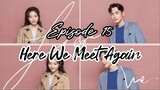 [Sub Indo] Here We Meet Again E15 (2023)