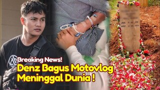 BREAKING NEWS! Kronologi Detik-detik Denz Bagus Motovlog Meninggal Dunia Hari ini, DENZBAGUSMOTOVLOG