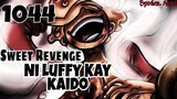 One Piece 1044 : Sweet Revenge ni Luffy kay Kaido.. !!!! Tagalog Analysis