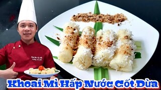 Bí quyết làm món Khoai Mì Hấp Nước Cốt Dừa || Ngon như khoai mì hấp ở Củ Chi