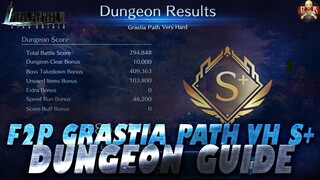 [FF7 Ever Crisis] - F2P Grastia Very Hard S+ Dungeon guide! Best routes, team setup & boss tactics