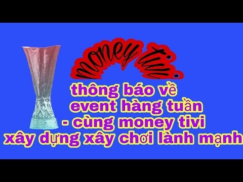 Thông báo về event hàng tuần cho anh em - mong anh em ủng hộ