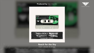 Dash Calzado & Driggy - Reach for the Sky (Prod. by Mat Olavides)