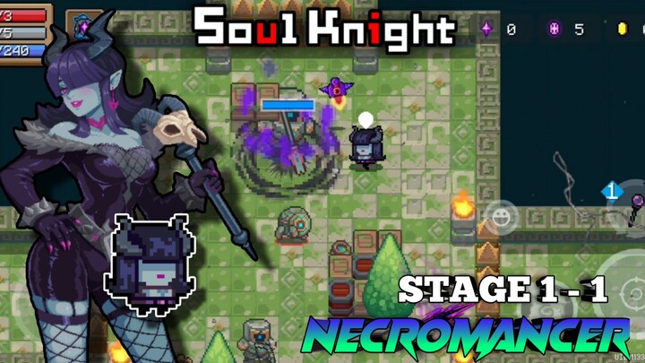 Necromancer | Skillnya Bisa Ngehidupin Monster?! | Stage 1 - 1 | Soul Knight
