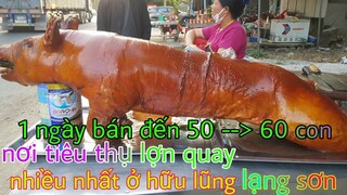 lợn quay sứ lạng.món ăn ngon nức tiếng lạng sơn - HOA BAN MIỀN NÚI