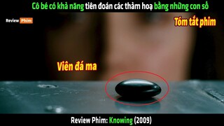 Cô bé có khả năng tiên đoán các thảm hoạ bằng những con số - tóm tắt phim Knowing