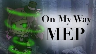 On My Way MEP (CLOSED) Gacha life