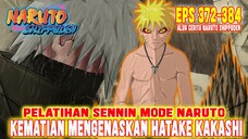 PART 7 - NARUTO KUASAI SAGE MODE❗KAKASHI TEWAS❗ALUR CERITA NARUTO SHIPPUDEN EPISODE 372-384❗