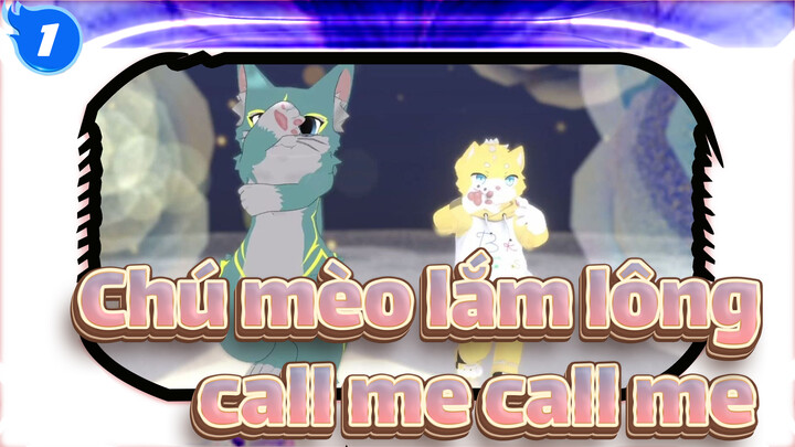 Chú mèo lắm lông|Vũ điệu Vrchat-call me call me_1