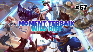 Moment Tebaik #67 | League Of Legends : Wild Rift Indonesia