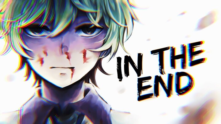 In The End - AMV -「Anime MV」