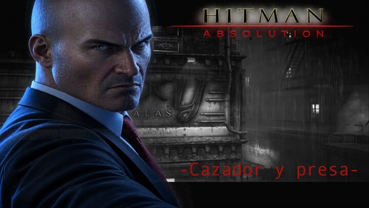 Hitman: Absolution | Cazador y presa