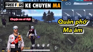 Free Fire - Quán Phở Ma ám - chuyen ma
