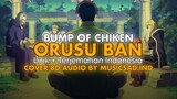 BUMP OF CHIKEN - ORUSU BAN おるすばん ( Lirik + Terjemahan Indonesia ) Cover 8D audio by MUSICSAD.IND