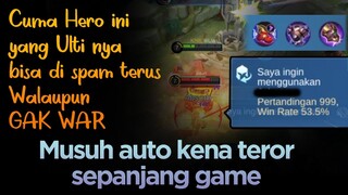 Cuma Hero ini yang Ulti nya bisa di SPAM TERUS walaupun gak lagi WAR. Detik-detik 1000 match