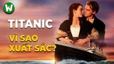 Titanic: Bộ Phim Vĩ Đại Của Thế Kỷ 20