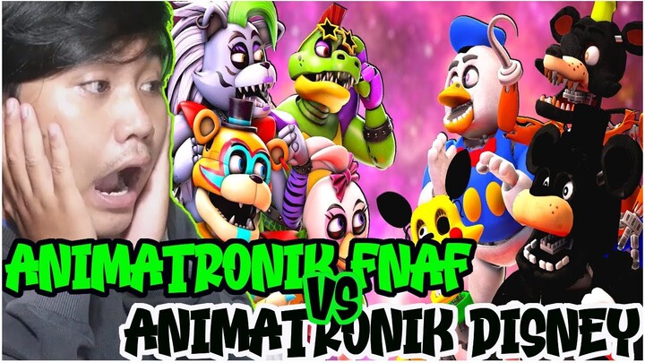 PERTARUNGAN PALING SERAM ANIMATONIK FNAF SECURITY BREACH VS ANIMATRONIK DISNEY | REACTION ANIMASI