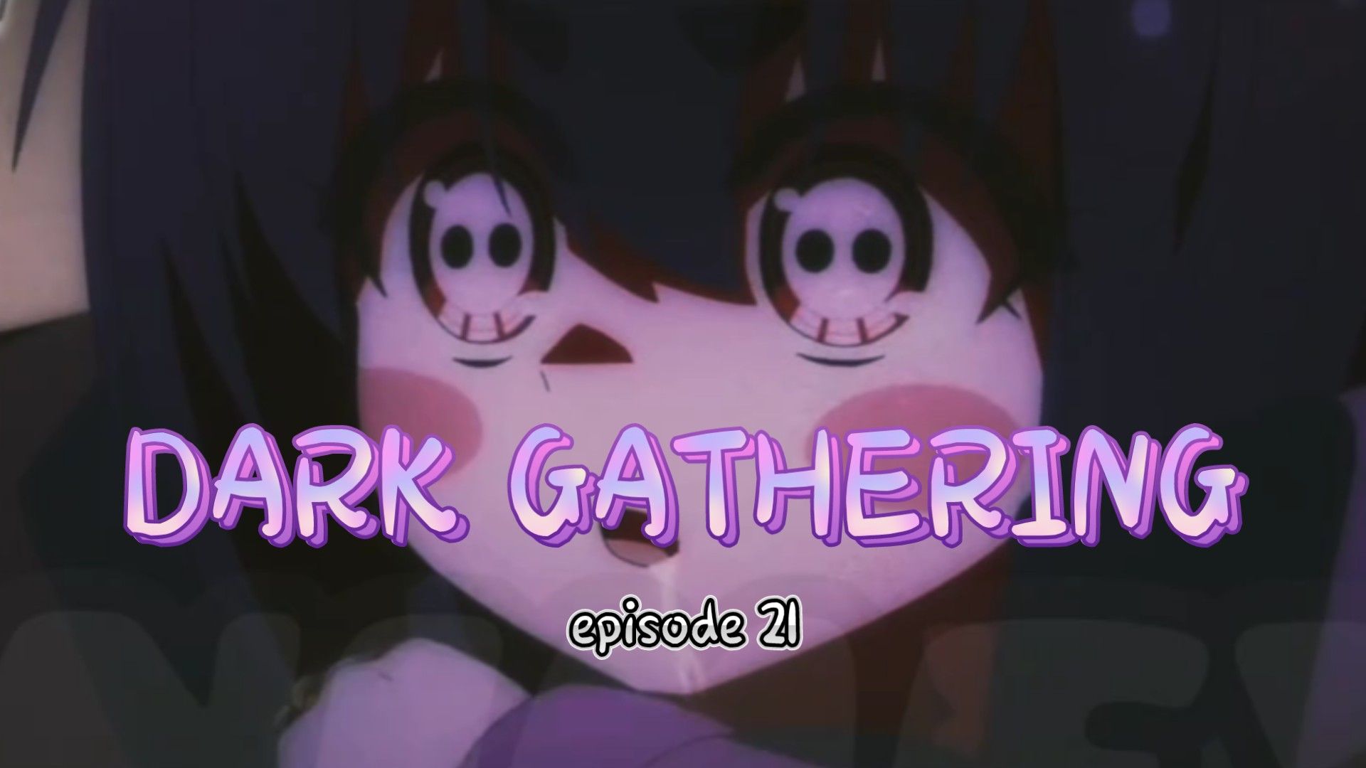 Dark Gathering episode 6 - BiliBili