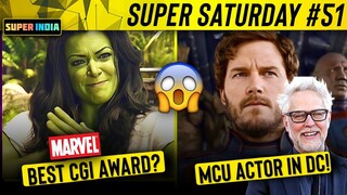 She-Hulk Best CGI Award!, Multiple Kang in Loki S2, MCU Actor in New DC Movies! | Super Saturday #51