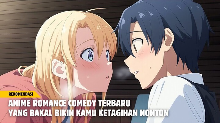 Rekomendasi anime romance comedy terbaru yang bakal bikin kamu ketagihan nonton!
