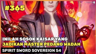 KEBENARAN DARI KAISAR REINKARNASI 🔥‼️ - Alur cerita Donghua Spirit SWORD SOVEREIGN Eps 365 S4