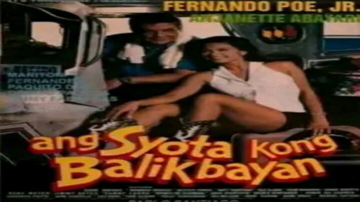 FERNANDO POE, JR. & ANJANETTE ABAYARI | ANG SYOTA KONG BALIKBAYAN (1995) FULL MOVIE