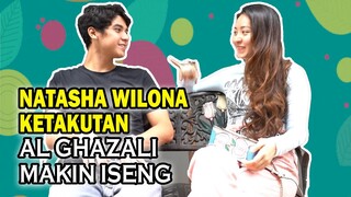 BANGUN CHEMISTRY .. AL GHAZALI ISENGIN NATASHA WILONA YANG LAGI KETAKUTAN !! CERITA DI BALIK LAYAR