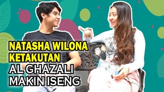 BANGUN CHEMISTRY .. AL GHAZALI ISENGIN NATASHA WILONA YANG LAGI KETAKUTAN !! CERITA DI BALIK LAYAR