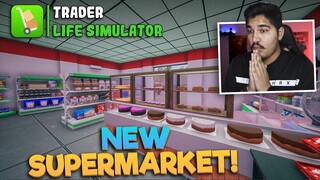 I OPENED A SUPERMARKET - TRADER LIFE SIMULATOR #1