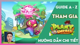 PLANT EMPIRES NFT | Hướng Dẫn Chi Tiết A - Z | Guide A - Z