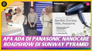 VLOG GILA SHOPPING: TAWARAN HEBAT DI JERAYAWARA SOLUSI RAMBUT NANOCARE PANASONIC DI SUNWAY PYRAMID