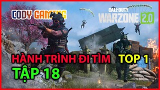 HÀNH TRÌNH ĐI TÌM TOP 1 - TẬP 18 - [CALL OF DUTY: WARZONE 2.0]