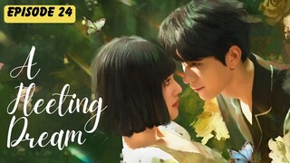 ENG SUB [EP24] -  A Fleeting Dream 错心  Starring_ Yan Zi Xian & Han Le Yao