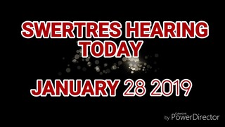 SWERTRES HEARING and STL TIP JANUARY 28 2019