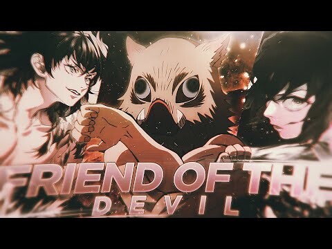 Demon Slayer「AMV」- Friend of the Devil