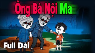 (Full Version) ÔNG BÀ NỘI MA - Truyện Làng Ma