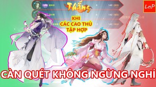 VLTK Mobile - Khi Các Tay To Đi Với Nhau Càn Quét Tâm Ma Liên Tục | LnP