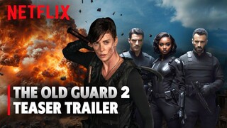 The Old Guard 2 | Trailer | Date Announcement | Netflix