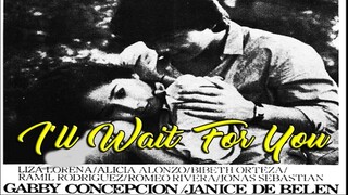 I'll Wait for You (If It Takes Forever!) 1983 JANICE DE BELEN and GABBY CONCEPCION