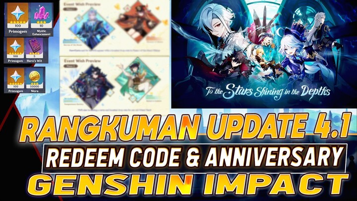 Rangkuman Update 4.1, ANNIVERSARY & Redeem Code GENSHIN IMPACT MAP BARU GOKIL HABIS - GENSHIN IMPACT