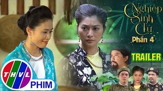 [TRAILER] Giới thiệu phim NGHIỆP SINH TỬ - PHẦN 4  | Tuần 4