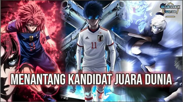 PERTANDINGAN JEPANG VS PRANCIS DIMULAI ! BLUE LOCK CHAPTER 329, 330 ! FULL PEMBAHASAN